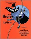 Betman's Book of Hebrew Letters - Ira J. Wise, Joel Lurie Grishaver, Lisa Raqchwerger, Alan B. Rowe