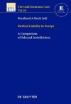 Medical Liability in Europe: A Comparison of Selected Jurisdictions - Bernhard A. Koch