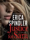 Justice for Sara - Erica Spindler, Tavia Gilbert