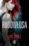 Rudowłosa - Jaye Wells