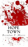 Hope Town - Brendan P. Myers