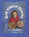 The Road to Blue Ribbon Baking: With Marjorie Johnson - Marjorie Johnson