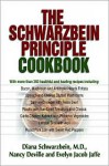 The Schwarzbein Principle Cookbook - Diana Schwarzbein, Nancy Deville