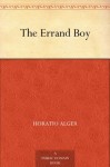 The Errand Boy (免费公版书) - Horatio Alger Jr.