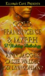 Gold, Frankincense & Myrrh - Ann Jacobs, Cassie Walder, Jodi Lynn Copeland