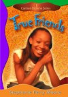 True Friends - Stephanie Perry Moore