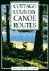 Cottage Country Canoe Routes - Kevin Callan, Noel Hudson