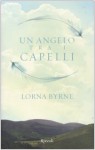 Un angelo tra i capelli - Lorna Byrne, Cristina Luisa Coronelli