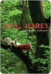 Love, Aubrey - Suzanne LaFleur