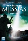 Der zweite Messias: Thriller (German Edition) - Glenn Meade, Karin Meddekis