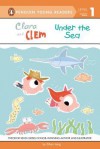 Clara and Clem Under the Sea - Ethan Long