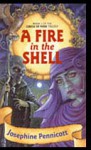 A Fire In The Shell - Josephine Pennicott