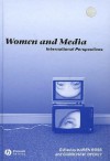 Women And Media: International Perspectives - Karen Ross