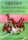 Freddy Plays Football - Walter R. Brooks, Kurt Wiese