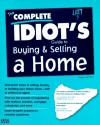 The Complete Idiot's Guide To Buying And Selling A Home (Serial) - Shelley O'Hara