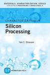 Characterization in Silicon Processing - Yale Strausser, C. Richard Brundle, Charles A. Evans Jr.