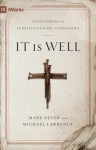 It Is Well: Expositions on Substitutionary Atonement - Mark Dever