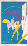 Angel Tech: A Modern Shaman's Guide to Reality Selection - Antero Alli, Robert Anton Wilson