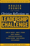 Christian Reflections on The Leadership Challenge (J-B Leadership Challenge: Kouzes/Posner) - James M. Kouzes, John C. Maxwell