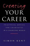 Creating Your Career - Simon Kent