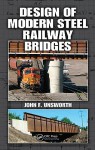 Design of Modern Steel Railway Bridges - John Unsworth