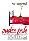 Cudze pole - Jan Grzegorczyk