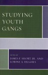 Studying Youth Gangs - James F. Short Jr.