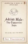 Adrian Mole: The Cappuccino Years - Sue Townsend