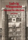 Ludwig Wittgenstein, Personal Recollections - Rush Rhees