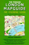 The Penguin London Mapguide: The Essential Guide, Revised and Updated - Michael Middleditch