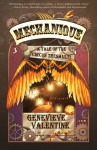 Mechanique: A Tale of the Circus Tresaulti - Genevieve Valentine