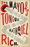 The Mayor's Tongue - Nathaniel Rich