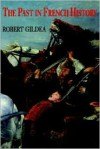 The Past in French History - Robert Gildea