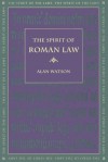 The Spirit Of Roman Law - Alan Watson