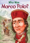 Who Was Marco Polo? - Joan Holub, John O'Brien