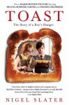 Toast: The Story of a Boy's Hunger - Nigel Slater