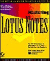 Mastering Lotus Notes - Kevin Brown, Kyle Brown, Kenyon Brown