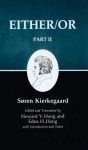 Kierkegaard's Writings, IV, Part II: Either/Or: Part II - Søren Kierkegaard, Edna Hatlestad Hong