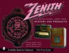 Zenith Radio, The Glory Years, 1936-1945: History and Products (A Schiffer Book for Collectors) - Harold N. Cones, John H. Bryant, Martin Blankinship, Martin Blankenship