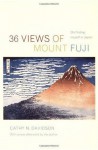 36 Views of Mount Fuji: On Finding Myself in Japan - Cathy N. Davidson