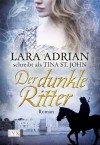 Der dunkle Ritter (Warrior, #2) - Tina St. John, Lara Adrian