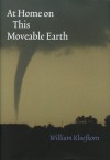 At Home on This Moveable Earth - William Kloefkorn