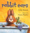 Rabbit Ears - Amber Stewart, Laura Rankin