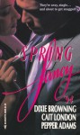 Spring Fancy '94: Grace and the Law / Lightfoot and Loving / Out of the Dark - Dixie Browning, Cait London, Pepper Adams