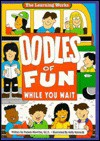 Oodles of Fun While You Wait - Pamela A. Klawitter