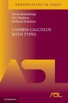 Lambda Calculus with Types (Perspectives in Logic) - Henk Barendregt, Wil Dekkers, Richard Statman