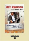 Everything I'm Not Made Me Everything I Am: Discovering Your Personal Best - Jeff Johnson