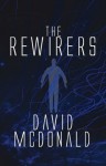 The Rewirers - David McDonald