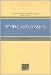 Temple and Cosmos: Beyond This Ignorant Present (The Collected Works of Hugh Nibley, Volume 12) - Hugh Nibley, Don E. Norton, Don Norton