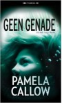 Geen genade (Kate Lange, #3) - Pamela Callow, Femke Pos